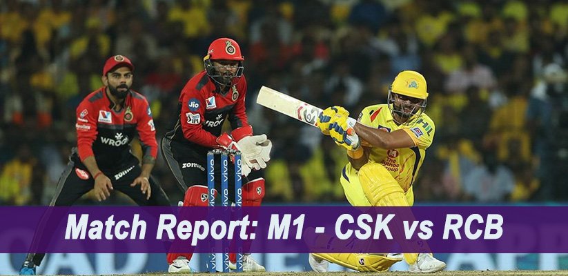 IPL 2019 Match Report: M1 - CSK vs RCB